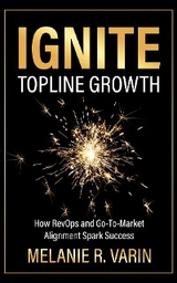 Ignite Topline Growth - Melanie R. Varin