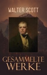 Gesammelte Werke - Walter Scott