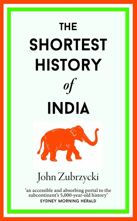 The Shortest History of India - John Zubrzycki