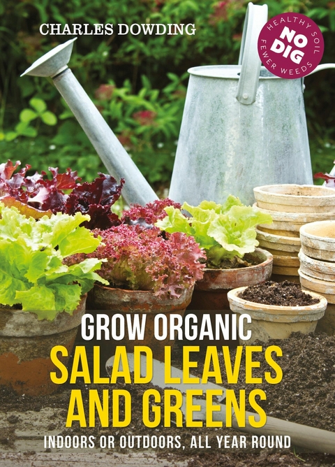 Grow Organic Salad Leaves and Greens -  Charles Dowding