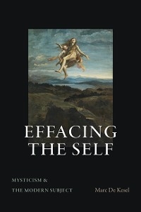 Effacing the Self - Marc De Kesel