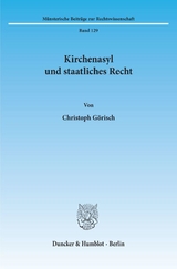 Kirchenasyl und staatliches Recht. - Christoph Görisch