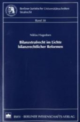 Bilanzstrafrecht im Lichte bilanzrechtlicher Reformen - Niklas Hagedorn