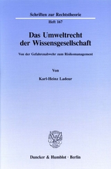 Das Umweltrecht der Wissensgesellschaft. - Karl-Heinz Ladeur