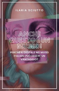 Anche questo è un museo! - Ilaria Sciutto