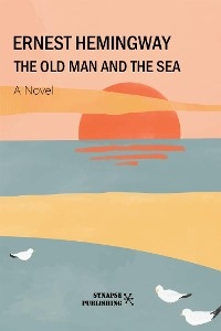 The old man and the sea - Ernest Hemingway