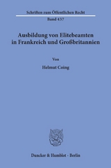 Ausbildung von Elitebeamten in Frankreich und Großbritannien. - Helmut Coing