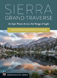 Sierra Grand Traverse - John &amp Chapman;  Monica