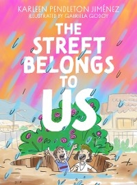 The Street Belongs to Us - Karleen Pendleton Jimenez