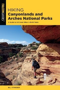 Hiking Canyonlands and Arches National Parks -  Bill Schneider