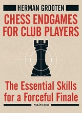 Chess Endgames for Club Players -  Herman Grooten