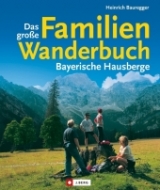 Das große Familienwanderbuch - Bauregger, Heinrich