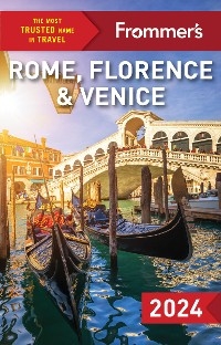 Frommer's Rome, Florence and Venice 2024 - Donald Strachan, Elizabeth Heath, Stephen Keeling