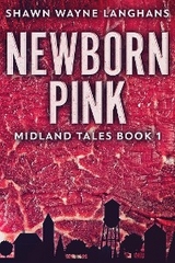 Newborn Pink - Shawn Wayne Langhans