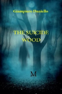 The suicide wood - Daniello Giampiero