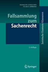 Fallsammlung zum Sachenrecht - Czeguhn, Ignacio; Ahrens, Claus