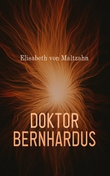 Doktor Bernhardus - Elisabeth von Maltzahn