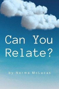 Can You Relate? - Norma McLucas