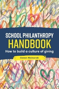 School Philanthropy Handbook - Gavan Woinarski