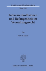 Interessenkollisionen und Befangenheit im Verwaltungsrecht. - Norbert Kazele