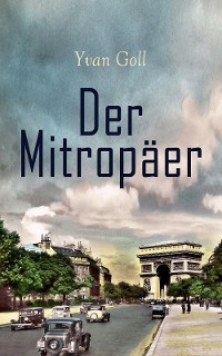 Der Mitropäer - Yvan Goll