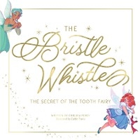 The Bristle Whistle *Book Only* - Chelsea Perry