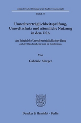 Umweltverträglichkeitsprüfung, Umweltschutz und räumliche Nutzung in den USA. - Gabriele Mezger