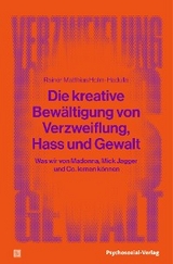 Die kreative Bewältigung von Verzweiflung, Hass und Gewalt - Rainer Matthias Holm-Hadulla