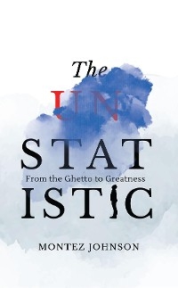 The Unstatistic - Montez Johnson