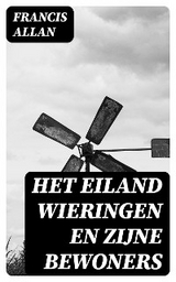 Het Eiland Wieringen en Zijne Bewoners - Francis Allan