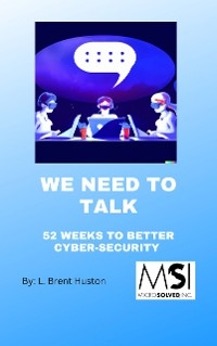 We Need To Talk - L. Brent Huston