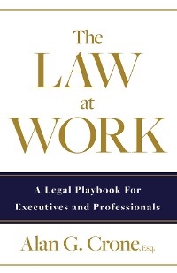 Law at Work -  Alan G Crone