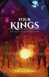 Four Kings -  Erica S Adams