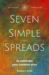 Seven Simple Card Spreads to Celebrate Your Creative Wins - Mariëlle S. Smith