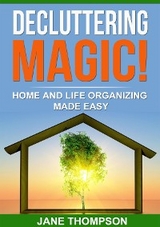 Decluttering Magic! - Jane Thompson