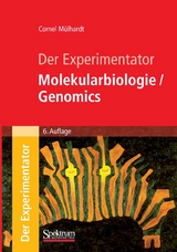 Der Experimentator: Molekularbiologie / Genomics - Cornel Mülhardt