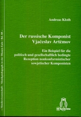 Der russische Komponist Vjačeslav Artëmov - Andreas Kloth