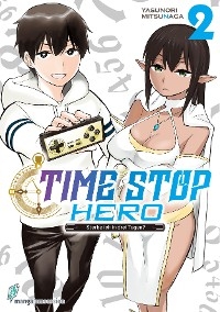 Time Stop Hero - Sterbe ich in drei Tagen? Band 2 VOL. 1 - Mitsunaga Yasunori