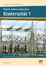 Physik selbst entdecken: Elektrizität 1 - Kerstin Neumann