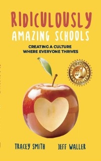 Ridiculously Amazing Schools - Tracey Smith, JEFF WALLER