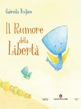 Il rumore della libertà - Gabriella Bulfaro