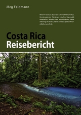 Costa Rica Reisebericht - Jörg Feldmann