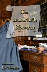 Die zauberhafte Bibliothek - Anita E. Dobes, Anna Schachinger