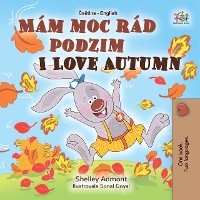 Mám moc rád podzim I Love Autumn - Shelley Admont,  KidKiddos Books