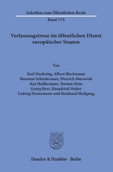 Verfassungstreue im öffentlichen Dienst europäischer Staaten. - Karl Doehring, Albert Bleckmann, Hartmut Schiedermair, Dietrich Murswiek, Kay Hailbronner, Torsten Stein, Georg Ress, Hannfried Walter, Ludwig Hennemann, Reinhard Mußgnug