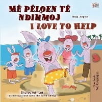 Më pëlqen të ndihmoj I Love to Help - Shelley Admont,  KidKiddos Books