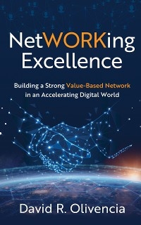 NetWORKing Excellence - David R. Olivencia