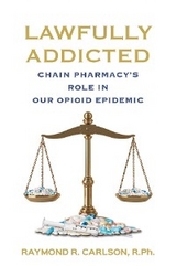 Lawfully Addicted - Raymond R. Carlson