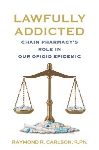 Lawfully Addicted - Raymond R. Carlson