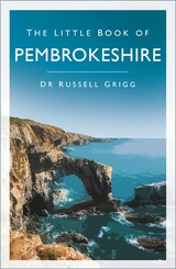 The Little Book of Pembrokeshire -  Dr Russell Grigg